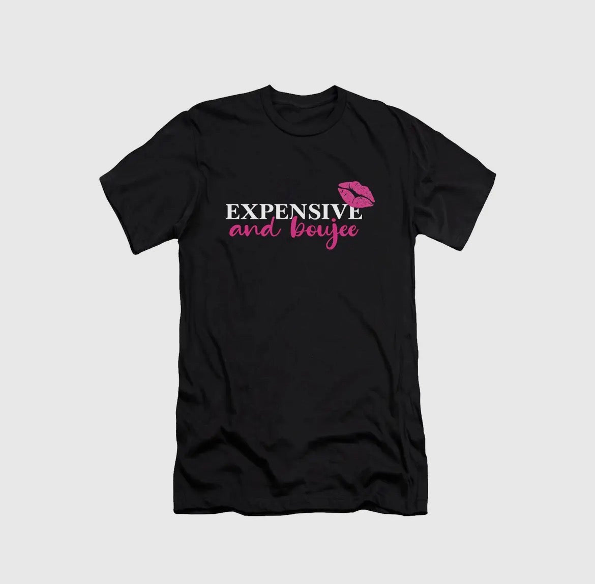 Expensive and Boujee Graphic Tee